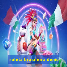 roleta brasileira demo